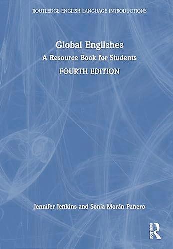 Global Englishes: A Resource Book for Students