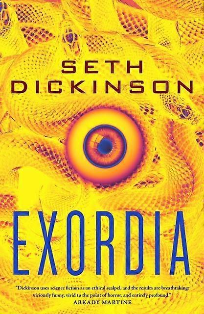 Exordia - Seth Dickinson - Science fiction - St Martin's Press - Hardback