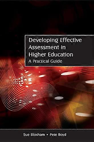 Developing Assessment in Higher Education: A Practical Guide