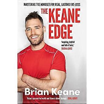 The Keane Edge: maîtriser l’état d’esprit pour une perte de graisse réelle et durable