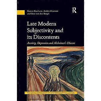 Spätmoderne Subjektivität und ihre Unzufriedenheiten: Angst, Depression und Alzheimer (Soziale Pathologien der zeitgenössischen Zivilisation)