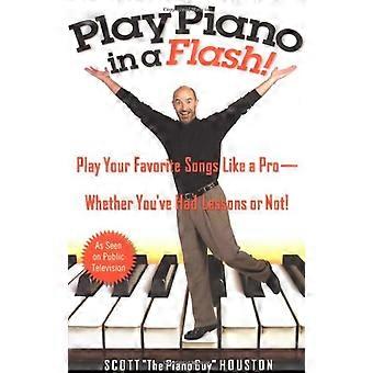 Spill piano på et blunk!: Spill favorittsangene dine som en proff - enten du har hatt leksjoner eller ikke!
