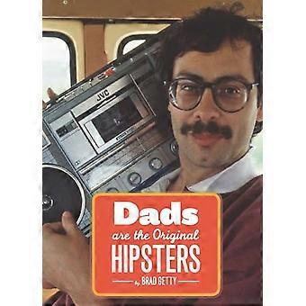 Papa, der ursprünglichen Hipster