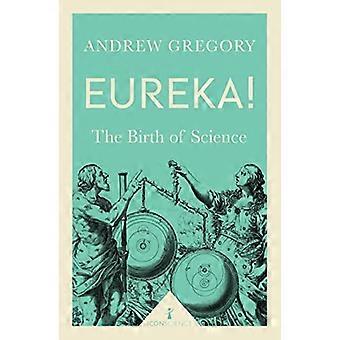 Eureka!: syntymän tiede