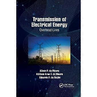 Transmission Of Electrical Energy Overhead Lines - Ailson P. de Moura