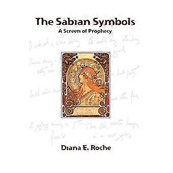 The Sabian Symbols A Screen Of Prophecy - Diana E. Roche - Paperback - en Book