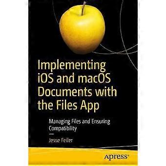 Implementing Ios And Macos Documents With The Files App Managing Files And Ensur - Jesse Feiler - Paperback - en Book