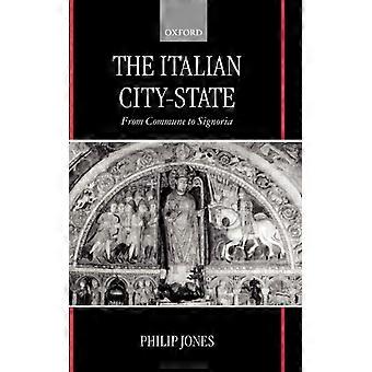 A Cidade-Estado Italiana: Da Comuna à Signoria - Philip Jones - Capa Dura - Livro em Inglês - História