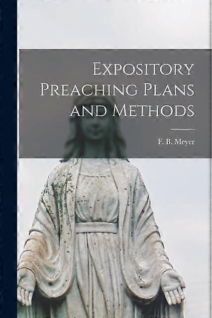 Expository Preaching Plans And Methods Microform - Creative Media Partners LLC - Paperback - en Book