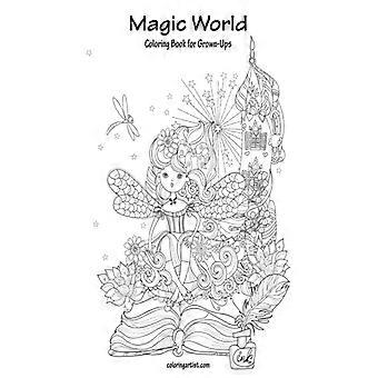 Magic World Coloring Book For Grown-ups 1