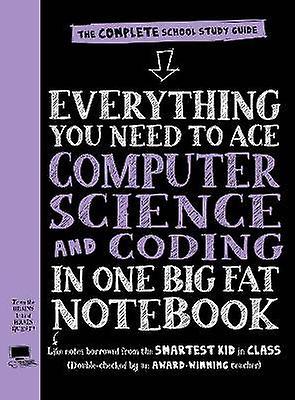 Everything You Need to Ace Computer Science and Coding in One Big Fat Notebook (UK Edition)