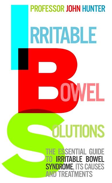 Irritable Bowel Solutions - Dr John Hunter - Gastroenterology - Ebury Publishing - Paperback
