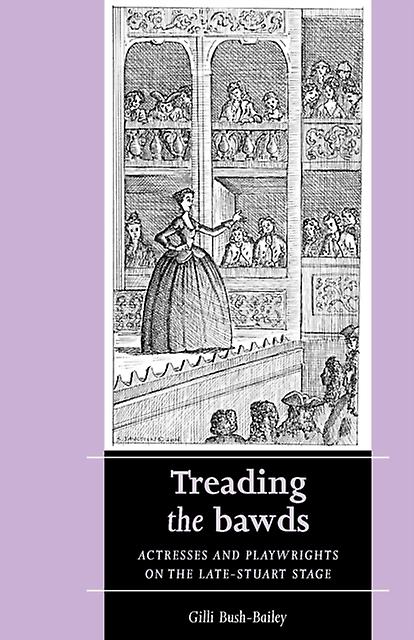 Treading The Bawds by Gilli BushBailey Paperback Book