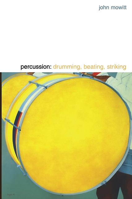 Percussion by John Mowitt Paperback Book