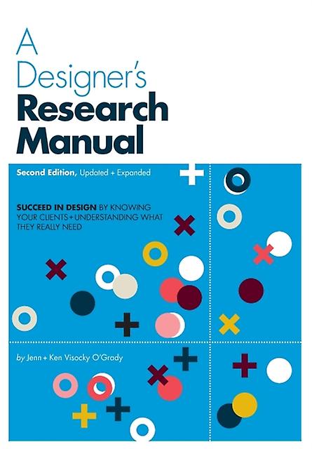 A Designers Research Manual 2nd Edition Updated And Expanded by Ken Visocky OGrady Paperback