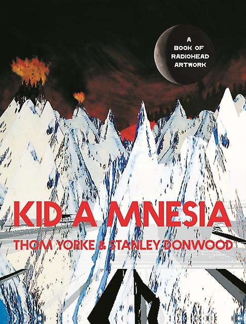 Kid A Mnesia by Stanley Donwood Hardback Book