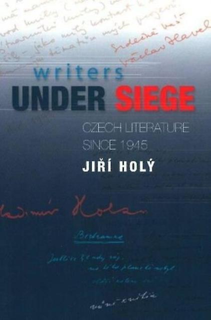 Writers Under Siege by Jiri HolyJan Culik Hardback Book