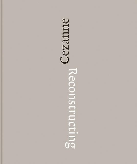 Reconstructing Cezanne by Yuval Etgar Paperback Book