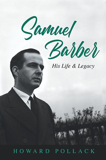 Samuel Barber by Howard Pollack Paperback Book