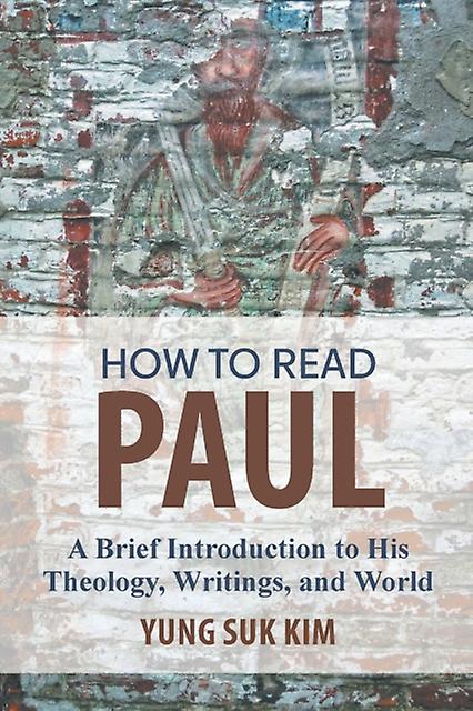 How To Read Paul by Yung Suk Kim Paperback Book