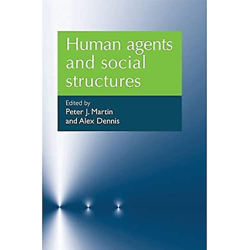 Human Agents and Social Structures