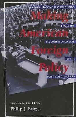Making American Foreign Policy