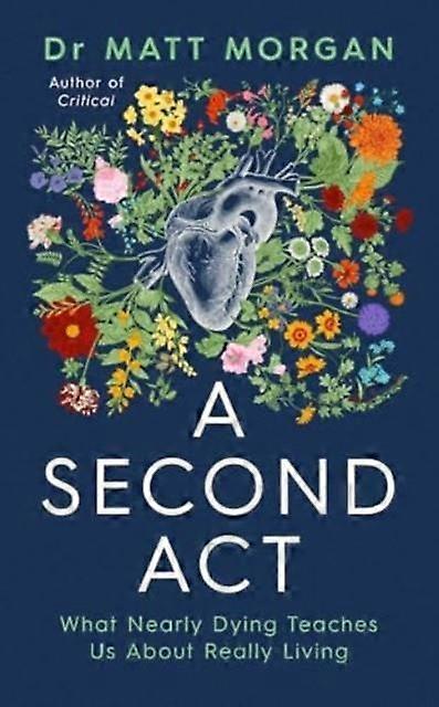 A Second Act by Dr Matt Morgan Hardback Book