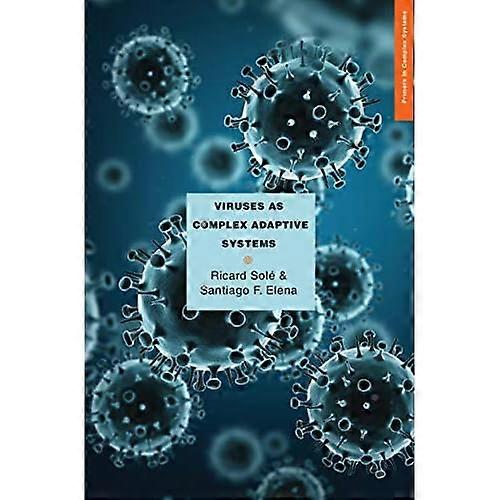Viruses as Complex Adaptive Systems (Primers in Complex Systems)