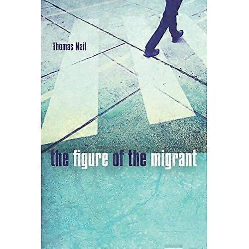 The Figure of the Migrant