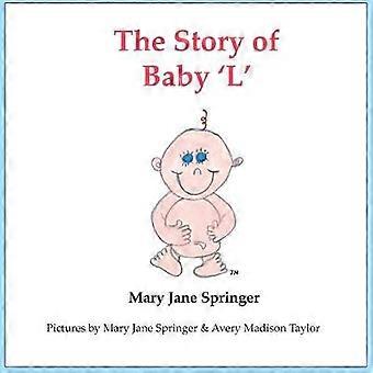 Die Geschichte von Baby 'L'