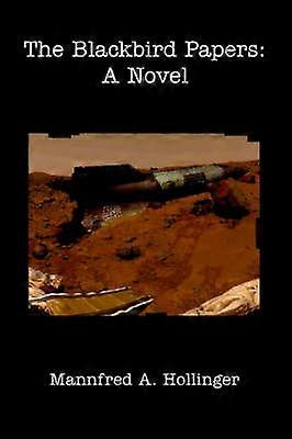 The Blackbird Papers A Novel
