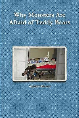 Why Monsters are Afraid of Teddy Bears