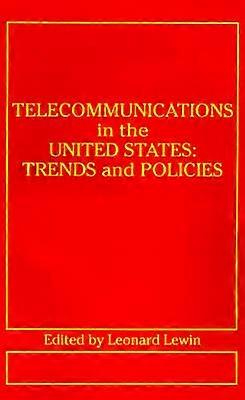 Telecommunications in the US Trends and Policies Telecommunications Library