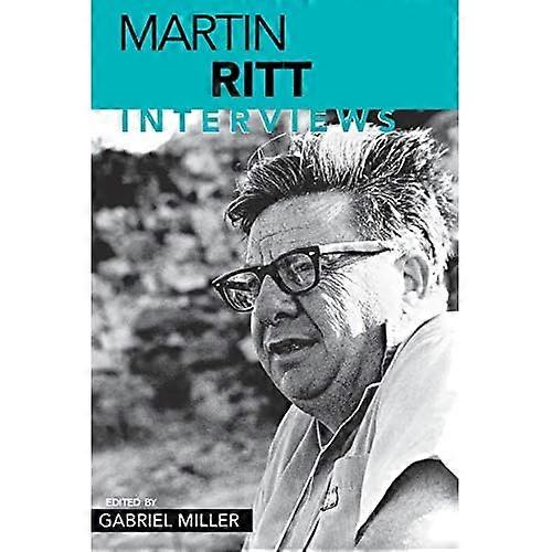 Martin Ritt: Interviews