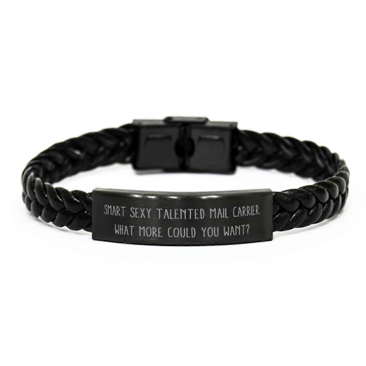 Special Mail Carrier, Smart Sexy Talented Mail Carrier. What More Could You Want, Holiday Braided Leather Bracelet for Mail Carrier