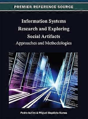 Information Systems Research and Exploring Social Artifacts