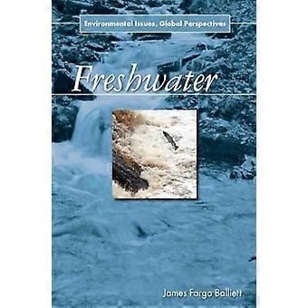 Süßwasser-Umweltprobleme Globale Perspektiven
