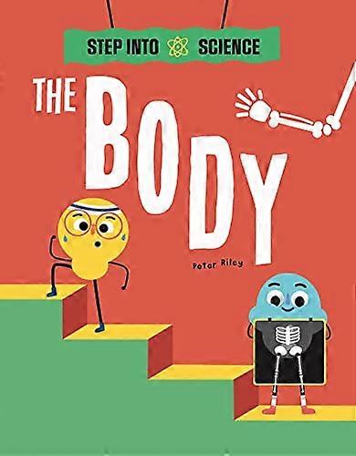 Step Into Science: The Body