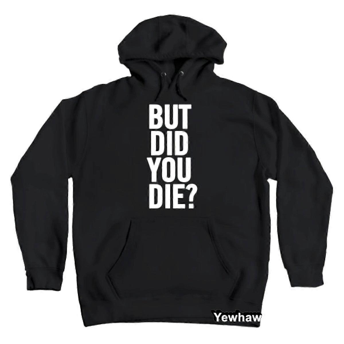 Mais êtes-vous mort ? Capuche