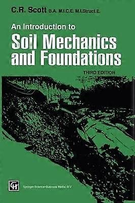 An Introduction to Soil Mechanics and Foundations