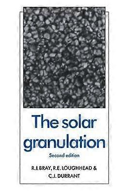 The Solar Granulation 5 Cambridge Astrophysics Series Number 5