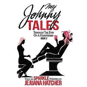 My Johnny Tales : Mit den Augen eines Friseurs