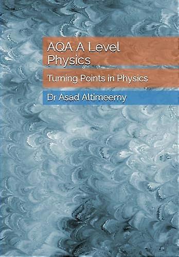 AQA A Level Physics: Turning Points in Physics