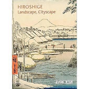 Hiroshige: Landschaft, Stadtansicht: Holzschnitte im Ashmolean Museum