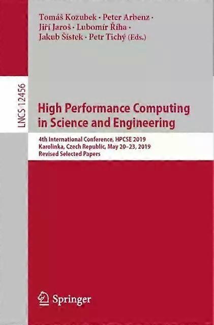 High Performance Computing In Science And Engineering 4th International Conferen - Springer Nature B.V