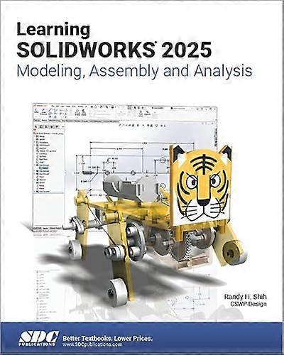 Learning SOLIDWORKS 2025 Modeling Assembly and Analysis