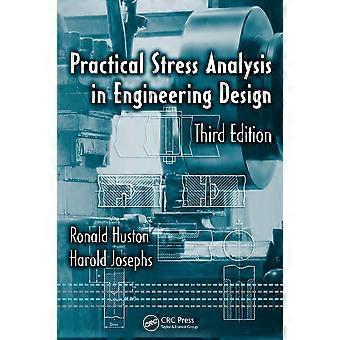 Practical stress analysis in engineering design, third edition