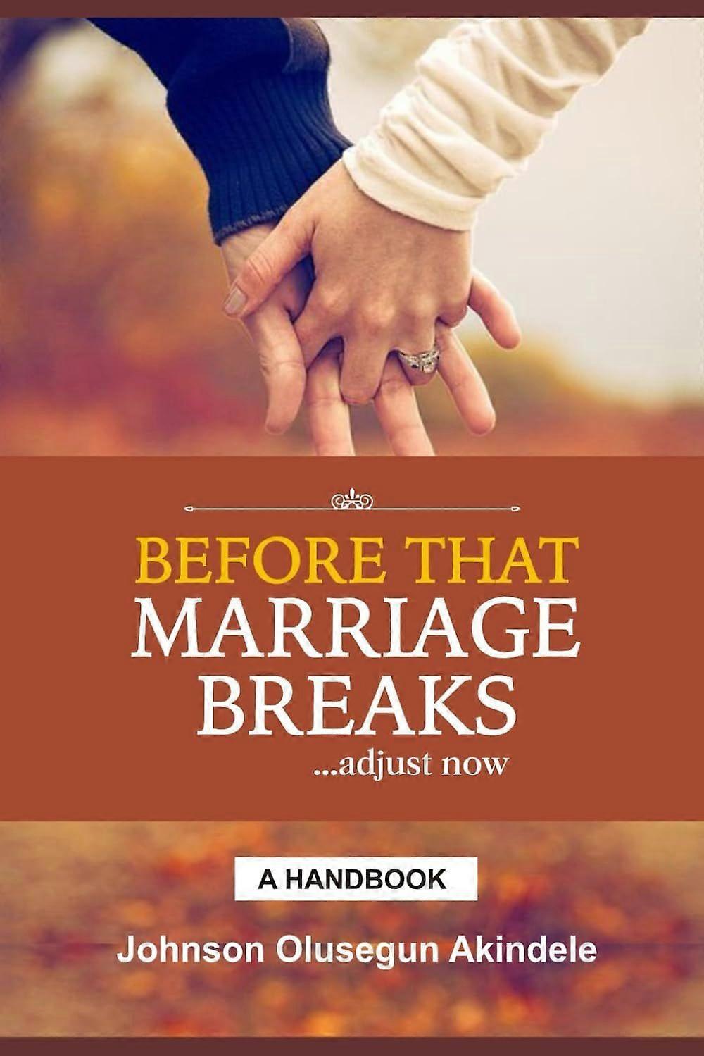 Before that marriage breaks
