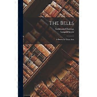 The bells a drama in three acts
