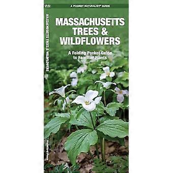 Massachusetts Trees & Wildflowers: An Introduction to Familiar Species (Pocket Naturalist Guides)